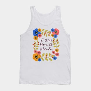 I Was Born to Wander Tank Top